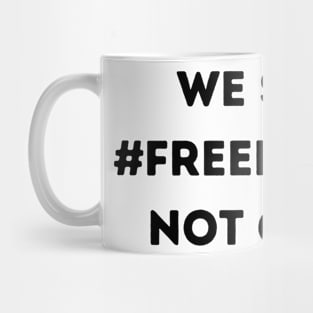 We Said Free Britney Not Cosby Mug